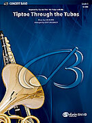 Cover icon of Tiptoe Through the Tubas (COMPLETE) sheet music for concert band by Anonymous and Jerry Brubaker, easy/intermediate skill level