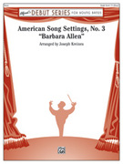 Cover icon of American Song Settings, No. 3 Barbara Allen sheet music for concert band (full score) by Anonymous and Joseph Kreines, easy skill level