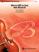 Cover icon of We're Off to See the Wizard (COMPLETE) sheet music for string orchestra by Anonymous and Bob Cerulli, beginner skill level