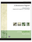 Cover icon of A Renaissance Pageant (COMPLETE) sheet music for concert band by Michael Praetorius, classical score, easy skill level