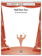 Cover icon of Half-Past Two (COMPLETE) sheet music for concert band by Randall D. Standridge, intermediate skill level