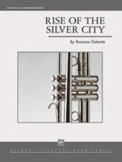 Cover icon of Rise of the Silver City sheet music for concert band (full score) by Rossano Galante, intermediate skill level
