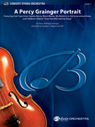 Cover icon of A Percy Grainger Portrait sheet music for string orchestra (full score) by Percy Aldridge Grainger and Douglas E. Wagner, classical score, intermediate skill level