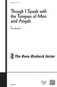 Cover icon of Though I Speak with the Tongues of Men and of Angels sheet music for choir (SATB, a cappella) by Dave Brubeck, intermediate skill level