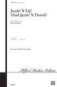Cover icon of Jazzin' It Up! (And Jazzin' It Down) sheet music for choir Mixed Voices (SATB, SAB, or 2-Part) by Russell Robinson, intermediate skill level