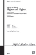Cover icon of (Your Love Has Lifted Me) Higher and Higher sheet music for choir (SSA: soprano, alto) by Gary Jackson, Carl Smith, Raynard Miner and Alan Billingsley, intermediate skill level