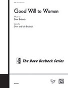 Cover icon of Good Will to Women sheet music for choir (SATB: soprano, alto, tenor, bass) by Dave Brubeck, intermediate skill level