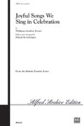 Cover icon of Joyful Songs We Sing in Celebration sheet music for choir (SAB: soprano, alto, bass) by Wolfgang Amadeus Mozart and Patrick Liebergen, intermediate skill level