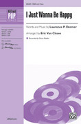 Cover icon of I Just Wanna Be Happy sheet music for choir (SSA: soprano, alto) by Lawrence Dermer and Lawrence Dermer, intermediate skill level