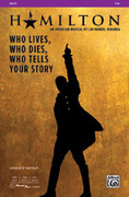 Cover icon of Who Lives, Who Dies, Who Tells Your Story sheet music for choir (SSA: soprano, alto) by Lin-Manuel Miranda, intermediate skill level