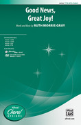 Cover icon of Good News, Great Joy! sheet music for choir (TTB: tenor, bass) by Ruth Morris Gray, intermediate skill level