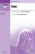 Cover icon of Dream sheet music for choir (SSA, a cappella) by Johnny Mercer and Russell Robinson, intermediate skill level