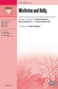 Cover icon of Mistletoe and Holly sheet music for choir (SATB: soprano, alto, tenor, bass) by Frank Sinatra and Mark Hayes, intermediate skill level
