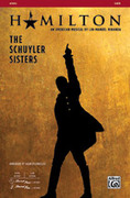 Cover icon of The Schuyler Sisters sheet music for choir (SATB: soprano, alto, tenor, bass) by Lin-Manuel Miranda and Alan Billingsley, intermediate skill level