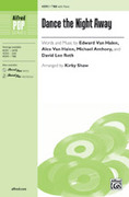 Cover icon of Dance the Night Away sheet music for choir (TBB: tenor, bass) by Edward Van Halen, David Lee Roth and Kirby Shaw, intermediate skill level