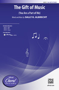 Cover icon of The Gift of Music sheet music for choir (SSA: soprano, alto) by Sally K. Albrecht, intermediate skill level