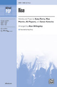 Cover icon of Rise sheet music for choir (SAB: soprano, alto, bass) by Max Martin, Katy Perry, Ali Payami and Alan Billingsley, intermediate skill level