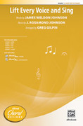 Cover icon of Lift Every Voice and Sing sheet music for choir (2-Part) by J. Rosamond Johnson, James Weldon Johnson and Greg Gilpin, intermediate skill level