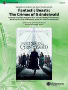 Cover icon of Fantastic Beasts: The Crimes of Grindelwald (COMPLETE) sheet music for concert band by James Newton Howard and Douglas E. Wagner, intermediate skill level
