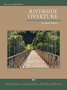 Cover icon of Riverside Overture (COMPLETE) sheet music for concert band by Robert Sheldon, intermediate skill level