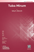 Cover icon of Tuba Mirum sheet music for choir (SATB: soprano, alto, tenor, bass) by Sally K. Albrecht, intermediate skill level