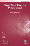 Cover icon of Clap Your Hands! sheet music for choir (SATB: soprano, alto, tenor, bass) by David Waggoner, intermediate skill level