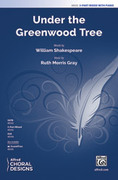 Cover icon of Under the Greenwood Tree sheet music for choir (3-Part Mixed) by Ruth Morris Gray and William Shakespeare, intermediate skill level