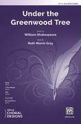 Cover icon of Under the Greenwood Tree sheet music for choir (SSA: soprano, alto) by Ruth Morris Gray and William Shakespeare, intermediate skill level