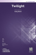 Cover icon of Twilight sheet music for choir (SSA: soprano, alto) by Andy Beck, intermediate skill level