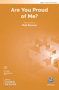 Cover icon of Are You Proud of Me? sheet music for choir (2-Part) by Mark Burrows, intermediate skill level