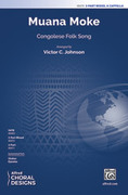 Cover icon of Muana Moke sheet music for choir (3-Part Mixed, a cappella) by Anonymous and Victor Johnson, intermediate skill level