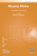 Cover icon of Muana Moke sheet music for choir (2-Part, a cappella) by Anonymous and Victor Johnson, intermediate skill level