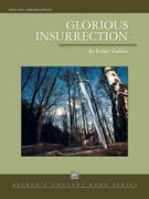 Cover icon of Glorious Insurrection sheet music for concert band (full score) by Robert Sheldon, intermediate skill level