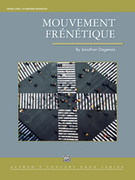 Cover icon of Mouvement Frntique (COMPLETE) sheet music for concert band by Jonathan Dagenais, intermediate skill level