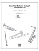 Cover icon of Deck the Hall and Swing It (COMPLETE) sheet music for choir by Anonymous and Jay Althouse, intermediate skill level