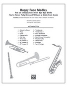 Cover icon of Happy Face Medley (COMPLETE) sheet music for choir by Charles Strouse and Mark Hayes, intermediate skill level