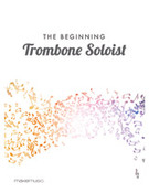 Cover icon of The Beginning Trombone Soloist sheet music for chamber ensemble by Anonymous, easy/intermediate skill level