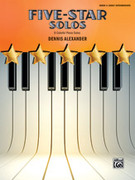 Cover icon of Five-Star Solos, Book 4: 9 Colorful Piano Solos sheet music for piano solo by Dennis Alexander, intermediate skill level