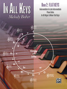 Cover icon of In All Keys, Book 2: Flat Keys: Intermediate to Late Intermediate Piano Solos in All Major and Minor Flat Keys sheet music for piano solo by Melody Bober, intermediate skill level