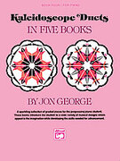Cover icon of Kaleidoscope Duets, Book 4: A Sparkling Collection of Graded Pieces for the Progressing Piano Student sheet music for piano four hands by Jon George, easy/intermediate skill level