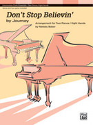Cover icon of Don't Stop Believin': by Journey - Piano Quartet (2 Pianos, 8 Hands) sheet music for piano solo by Jonathan Cain, Journey, Steve Perry and Melody Bober, intermediate skill level