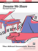 Cover icon of Dreams We Share - Piano Duo (2 Pianos, 4 Hands) sheet music for piano four hands by Randall Hartsell, easy/intermediate skill level