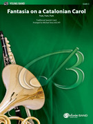 Cover icon of Fantasia on a Catalonian Carol (COMPLETE) sheet music for concert band by Anonymous, intermediate skill level