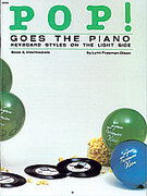 Cover icon of Pop! Goes the Piano, Book 3: Keyboard Styles on the Light Side sheet music for piano solo by Lynn Freeman Olson, intermediate skill level