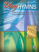 Cover icon of Play Hymns, Book 1: 11 Piano Arrangements of Traditional Favorites sheet music for piano solo by Anonymous, Melody Bober and Robert D. Vandall, intermediate skill level