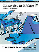 Cover icon of Concertino in D Major - Piano Duo (2 Pianos, 4 Hands) sheet music for piano four hands by Dennis Alexander, easy/intermediate skill level