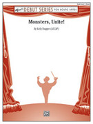 Cover icon of Monsters, Unite! (COMPLETE) sheet music for concert band by Kelly Dugger, intermediate skill level
