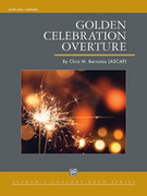 Cover icon of Golden Celebration Overture (COMPLETE) sheet music for concert band by Chris M. Bernotas, intermediate skill level