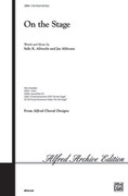 Cover icon of On the Stage sheet music for choir (3-Part Mixed) by Sally K. Albrecht and Jay Althouse, intermediate skill level