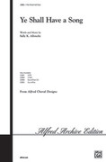 Cover icon of Ye Shall Have a Song sheet music for choir (3-Part Mixed) by Sally K. Albrecht, intermediate skill level